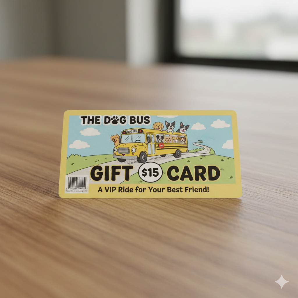 THE DOG BUS GIFT CARD!