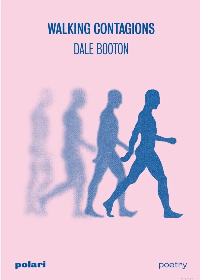 The book cover for "Walking Contagions" by Dale Booton features the silhouettes of a person walking, with additional faded versions of the same figure behind, set against a pink background. The text is in blue, with the title at the top and the author's name in the middle. The publisher "polari" appears at the bottom left and the genre "poetry" at the bottom right.
