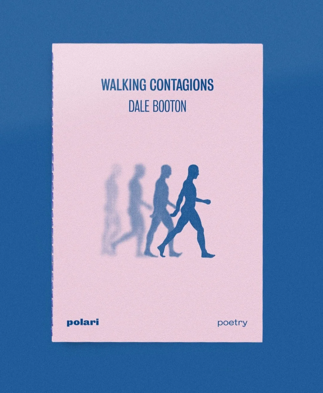 A book cover titled 'Walking Contagions' by Dale Booton. The cover features the silhouette of a person walking and shadow figures behind. Published by Polari poetry.