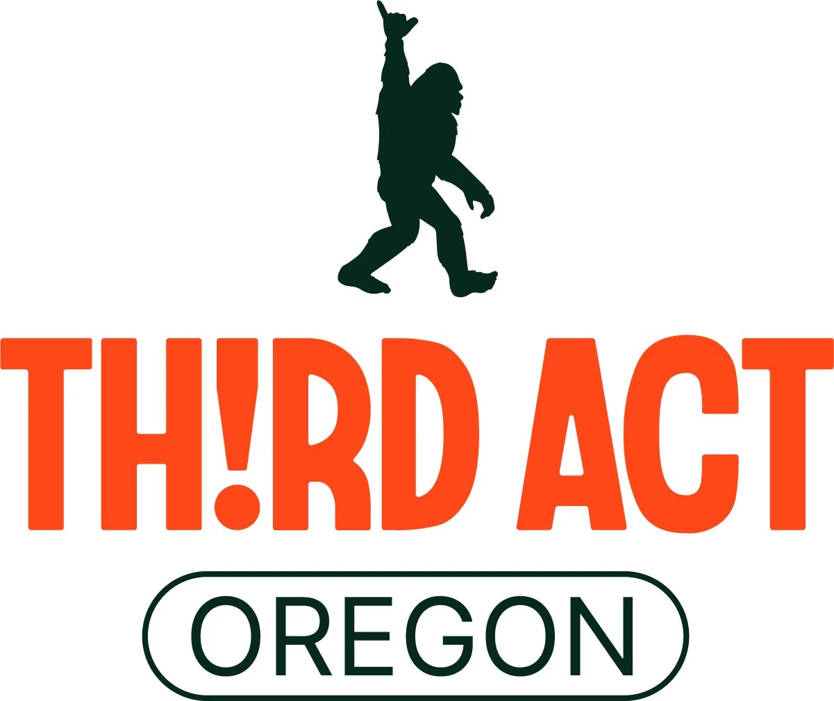 Logo for Third Act Oregon featuring a silhouette of a Bigfoot creature above the text 'THR!D ACT' in bold orange letters, with 'OREGON' in a black oval below.