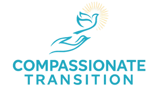 Compassionate Transition