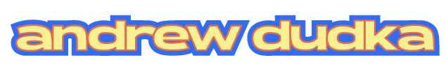 'andrew dudka' written in bold heavy weight yellow sans serif type, with a thin red and thick blue outline