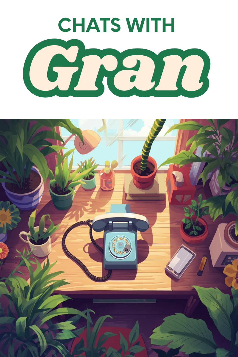 Chats with Gran