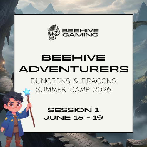 Beehive Adventurers D&D Summer Camp 2026 | Session 1: June 15 - 19