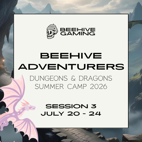 Beehive Adventurers D&D Summer Camp 2026 | Session 3: July 20 - 24