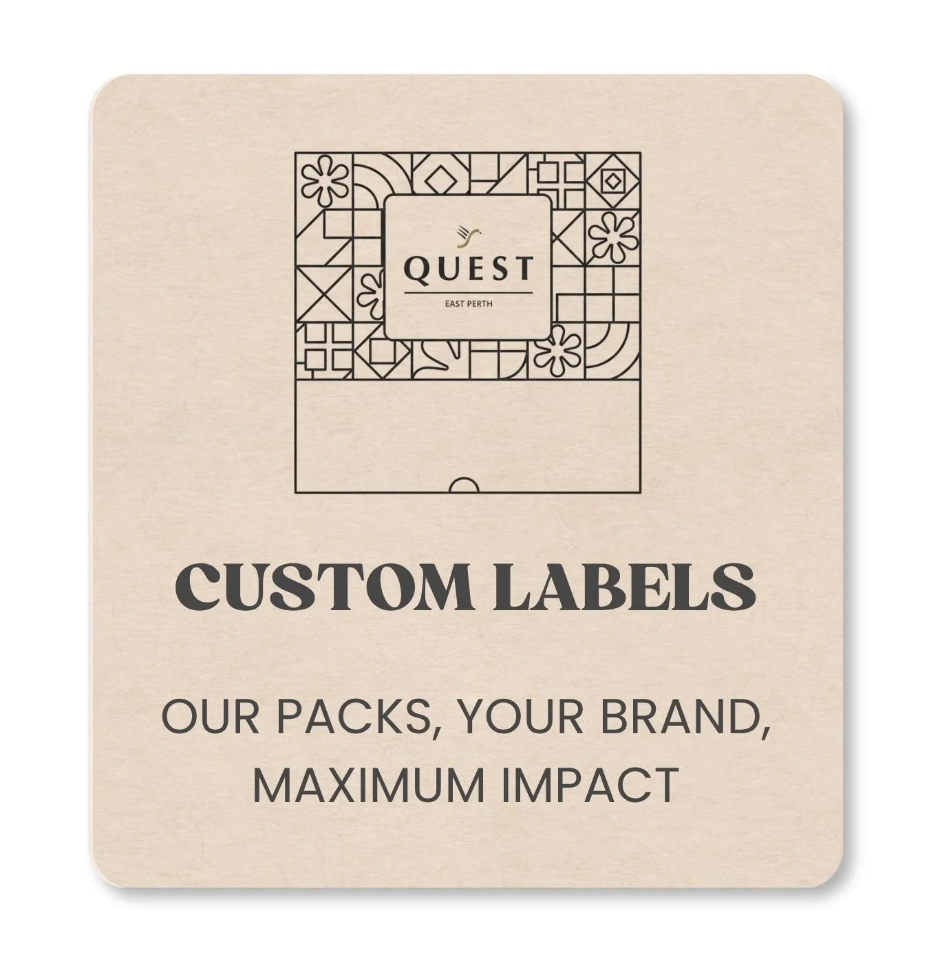 A promotional card for custom labels featuring a minimalist design with a logo of Quest East Perth. The card emphasizes maximum impact for brands and packs.