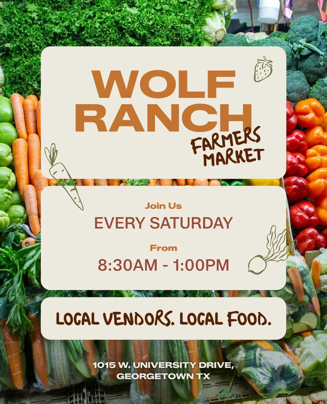 Fresh flavors, local finds, and good vibes await at the Wolf Ranch Farmers Market! 

Every Saturday
8:30 AM&ndash;1 PM 
📍@WolfRanchTownCenter - 1015 W. University Drive, Georgetown, TX.

Come rain or shine and discover ~100 local vendors, savor fres
