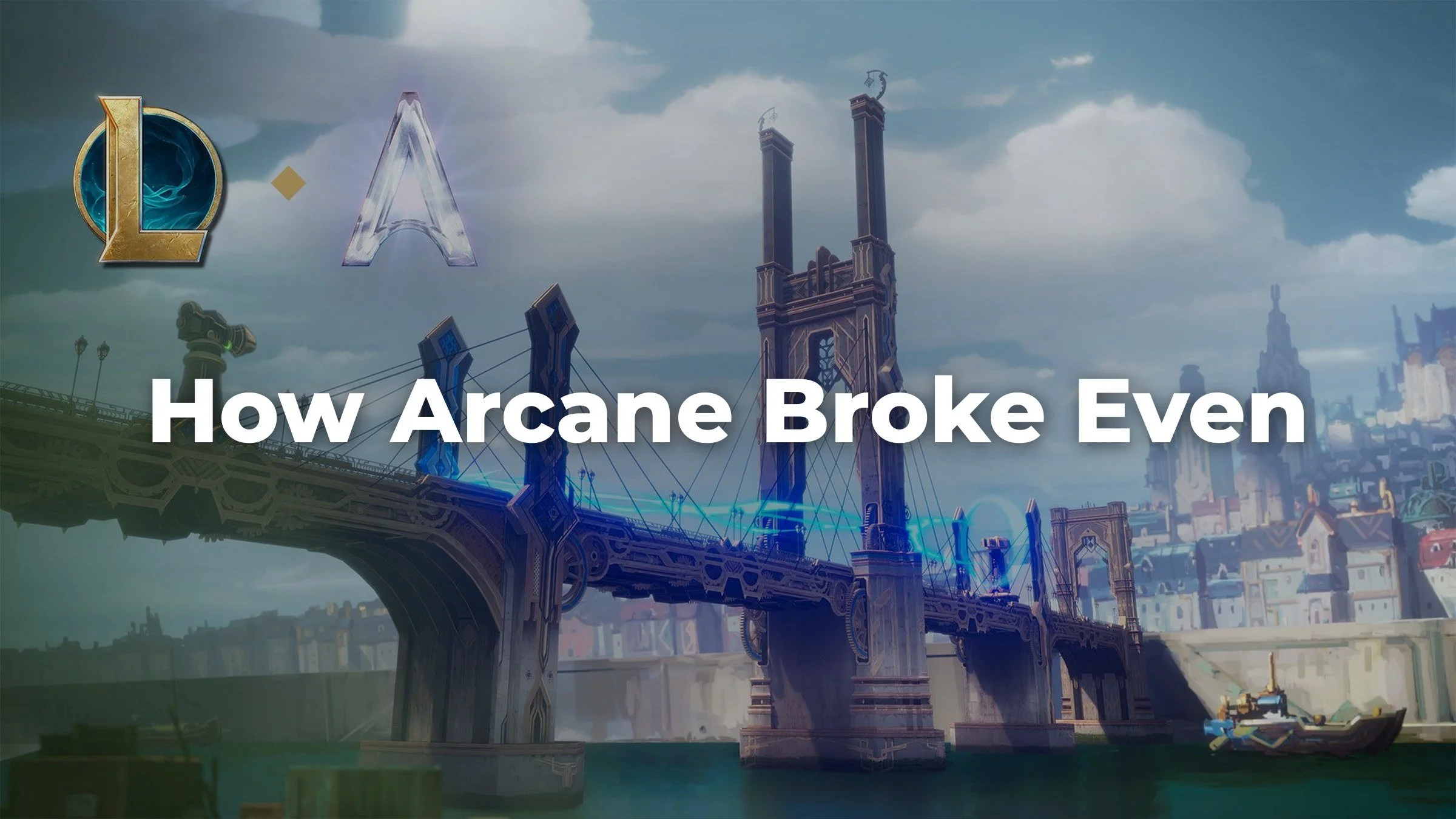 7 Lessons From Riot CFO Mark Sottosanti, Including How Arcane Season 2 Effectively Broke Even
