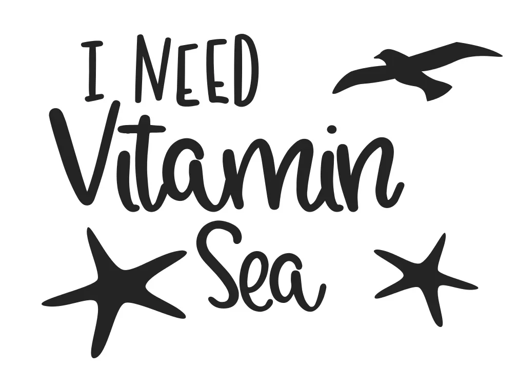 I Need Vitamin Sea.webp