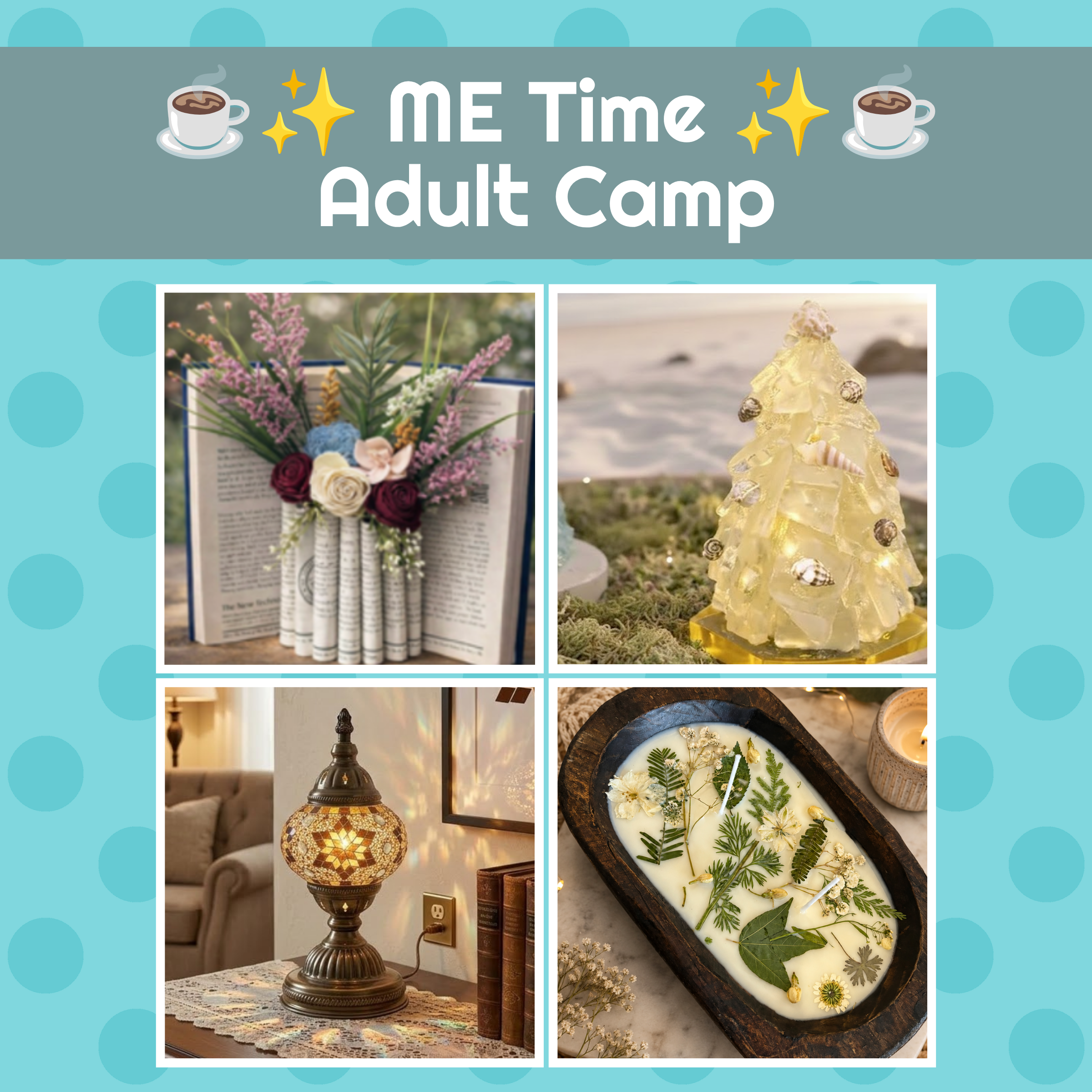☕✨ ME Time Adult Camp ☕✨