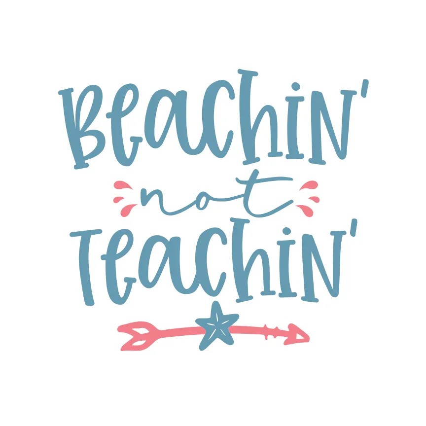 Beachin not Teachin.webp