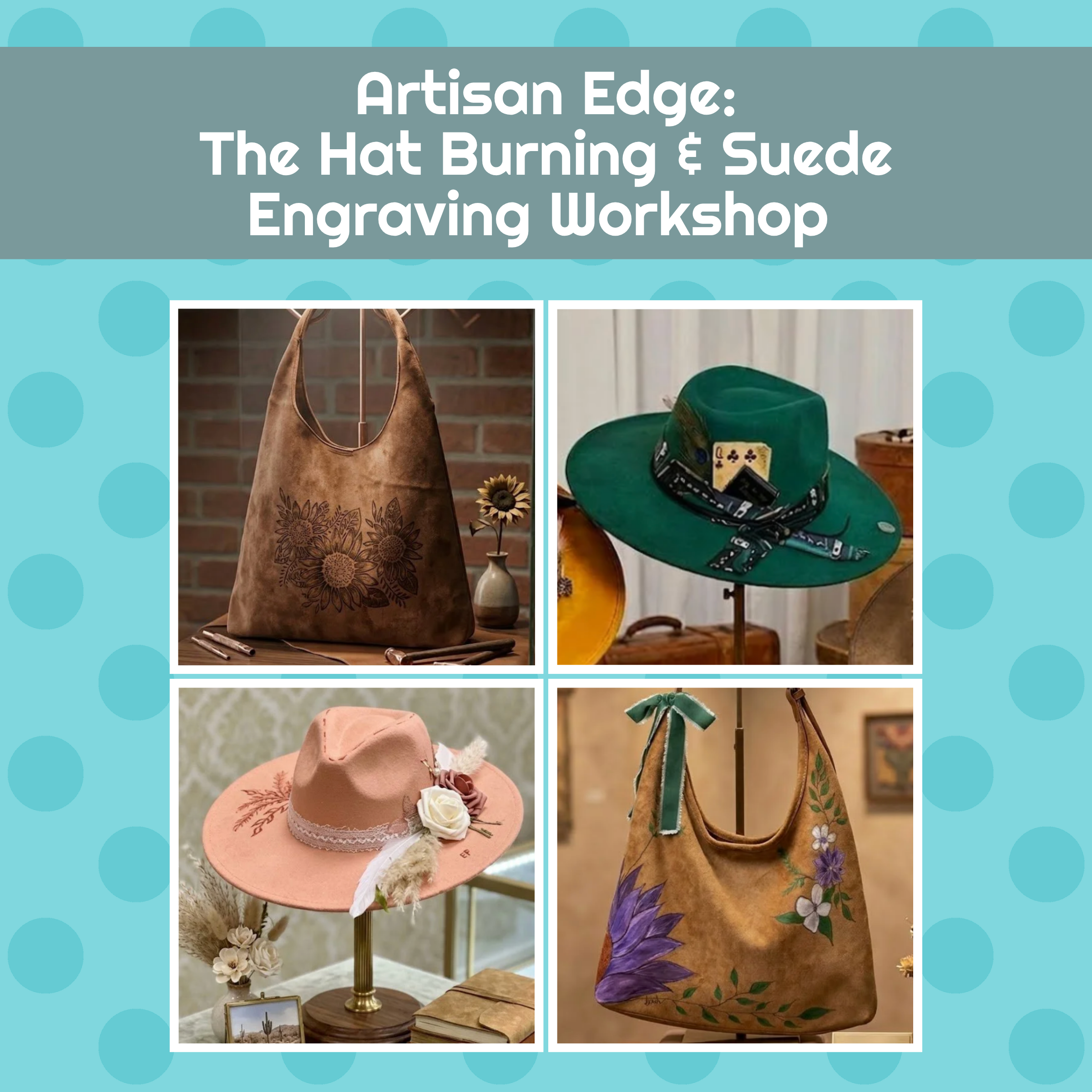 Artisan Edge: The Hat Burning & Suede Engraving Workshop