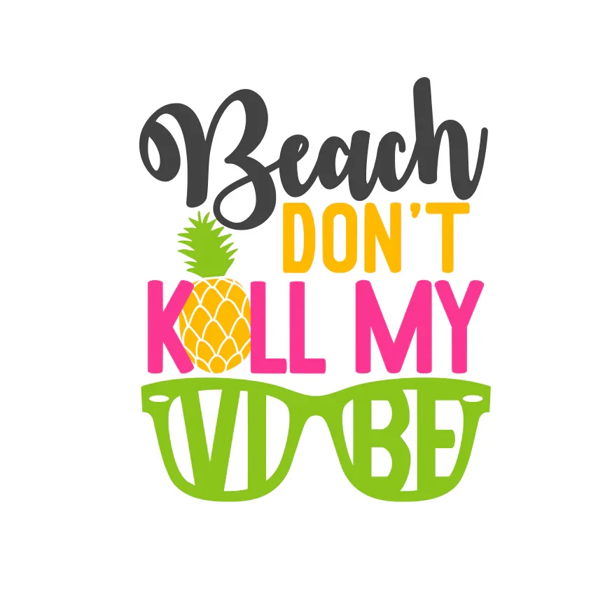 Beach Don't Kill My Vibe.webp