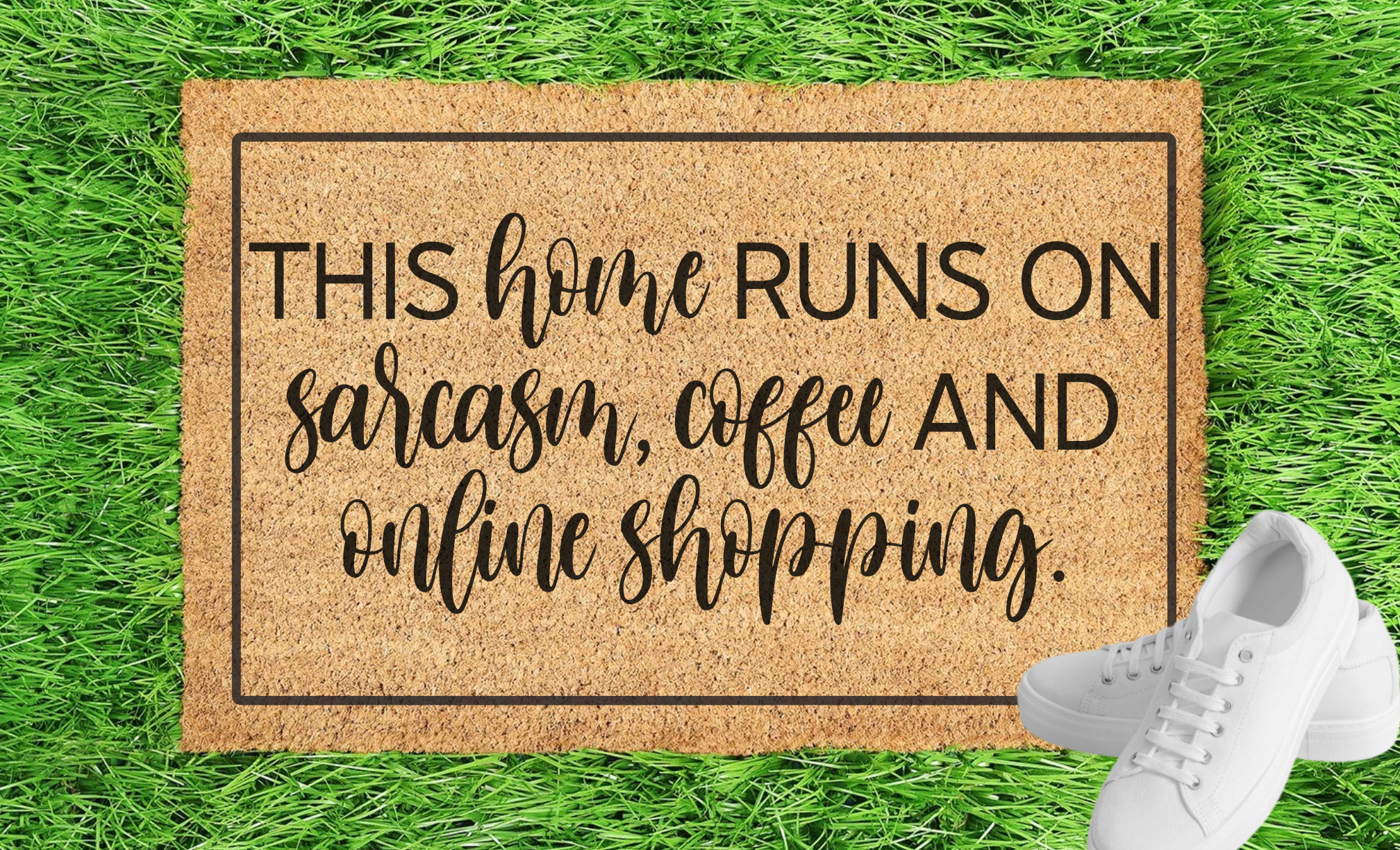 This Home Runs on Sarcasm Coffe Shopping.png