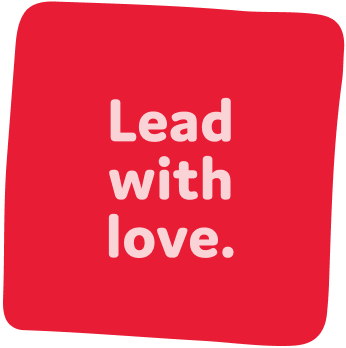 Lead with love. Watch YouTube video on compassion.