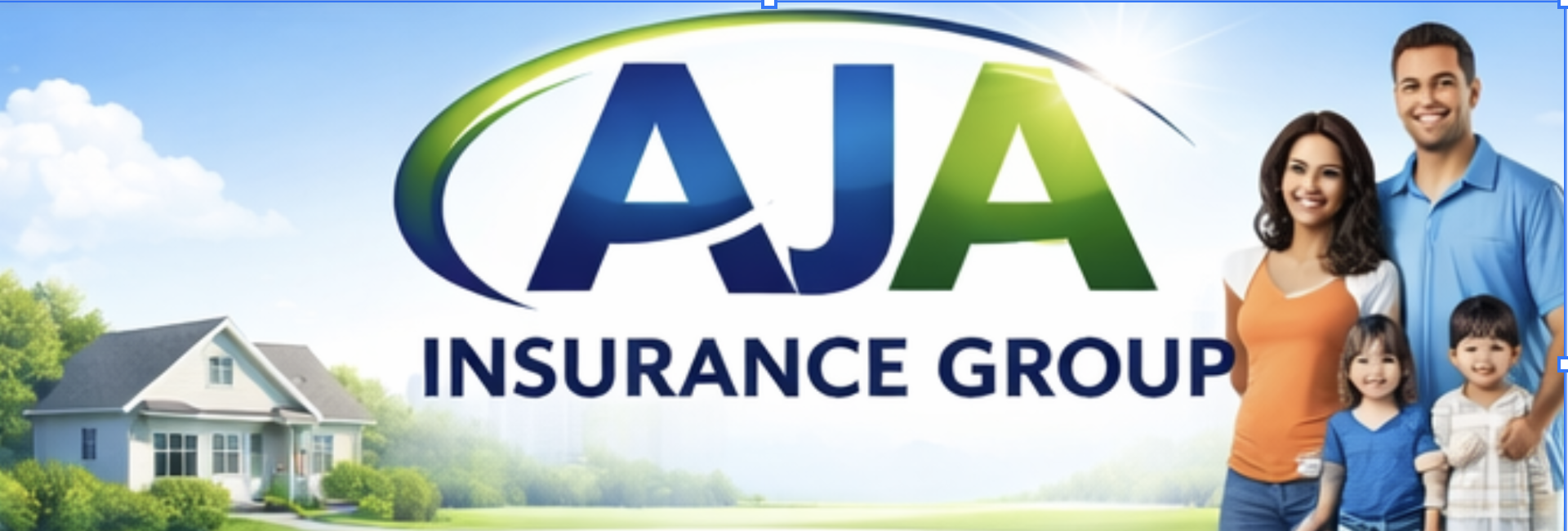 Logo of AJA Insurance Group with a happy family of four standing beside it, a house and green trees in the background, under a bright blue sky.