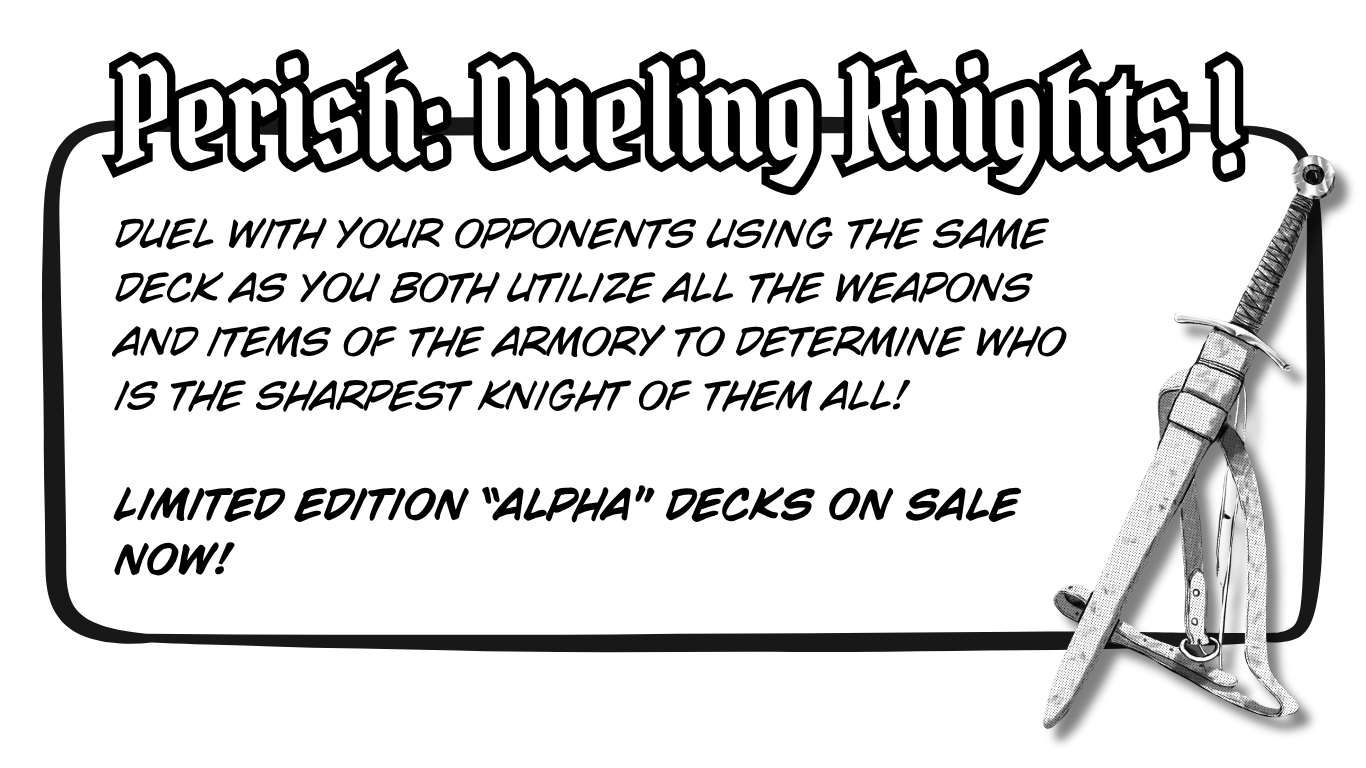 A promotional poster for a trading card game called 'Perish: Dueling Knights!' featuring a sword and shield illustration on the right side and details about a limited edition 'Alpha' deck being on sale.