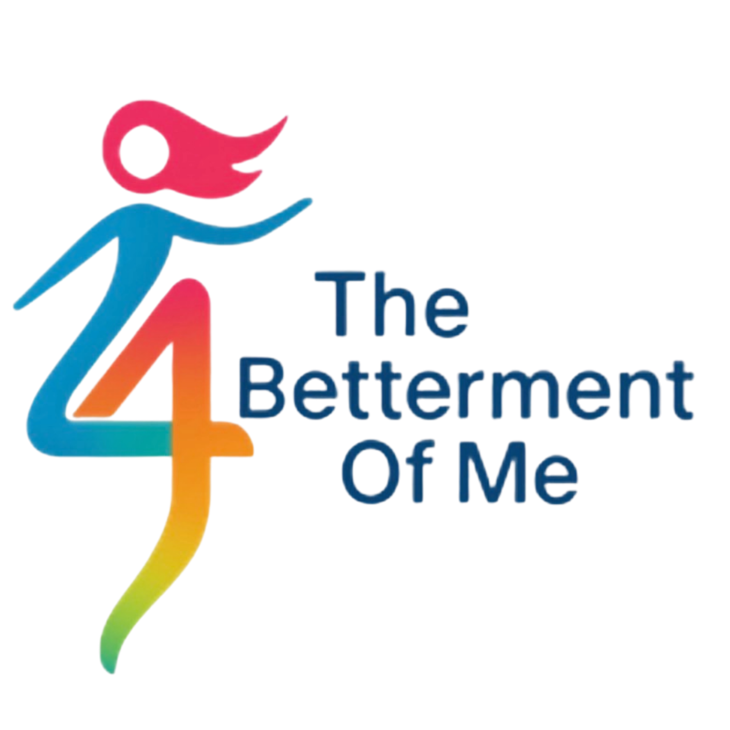 4 The Betterment Of Me