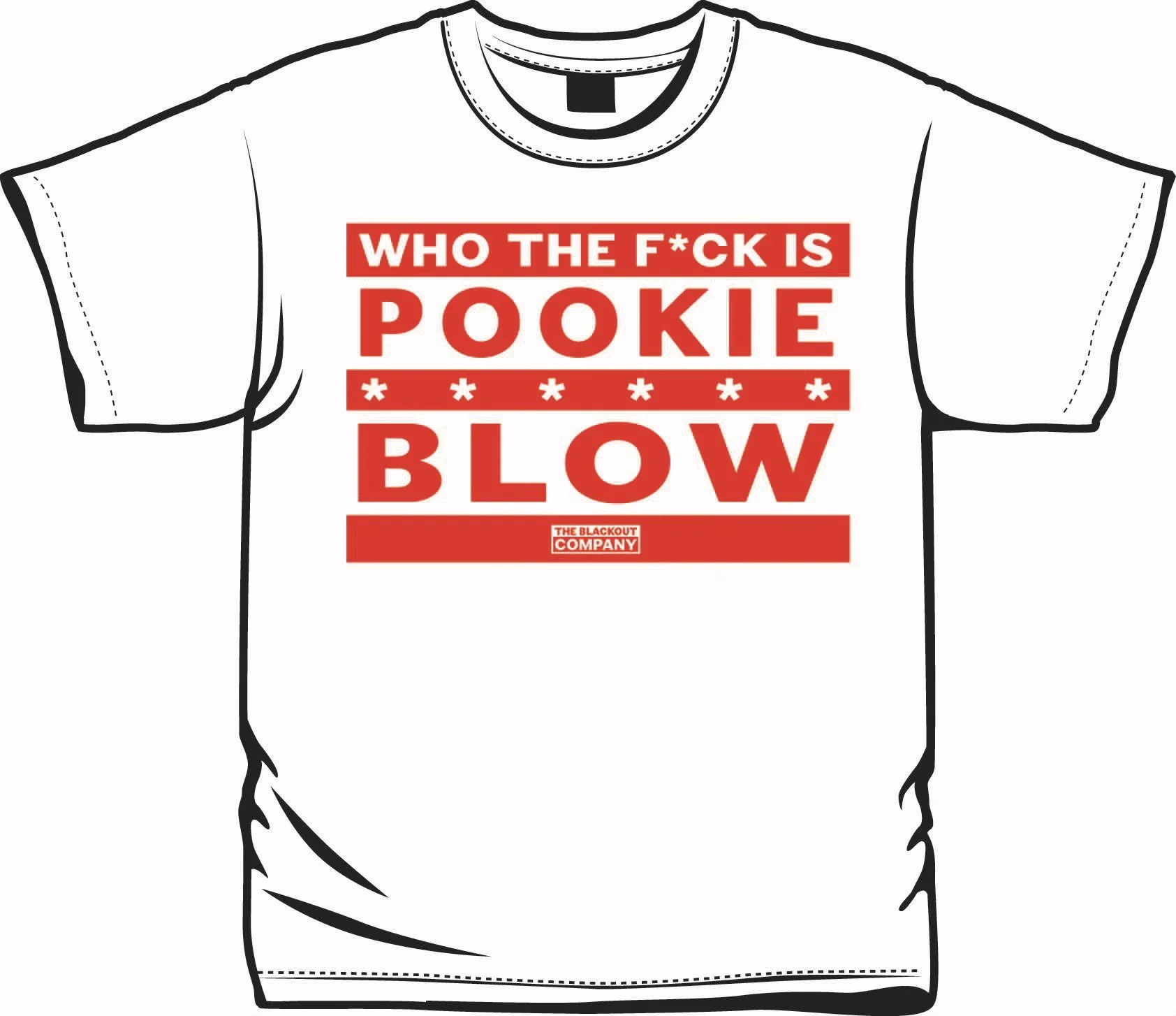 WHO THE FUCK IS POOKIE BLOW (T-Shirt)