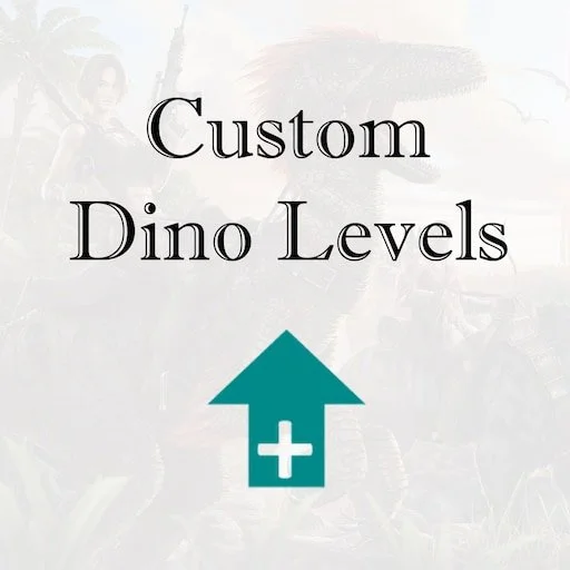 Text reading 'Custom Dino Levels' with a teal arrow pointing upward and a plus sign.