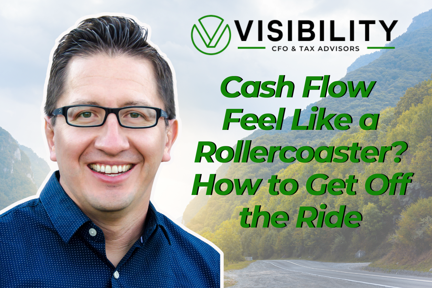 Cash Flow Feel Like a Rollercoaster? How to Get Off the Ride