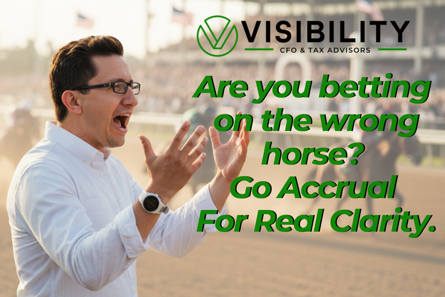Cash vs. Accrual: Are You Betting on the Wrong Horse?