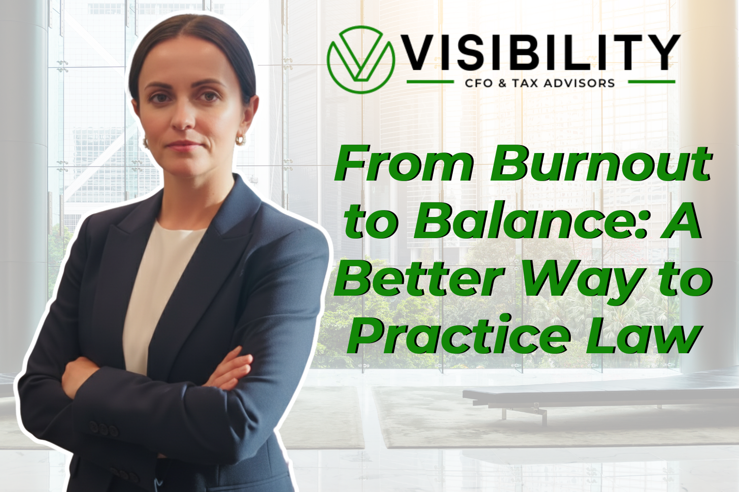 From Burnout to Balance: A Better Way to Practice Law