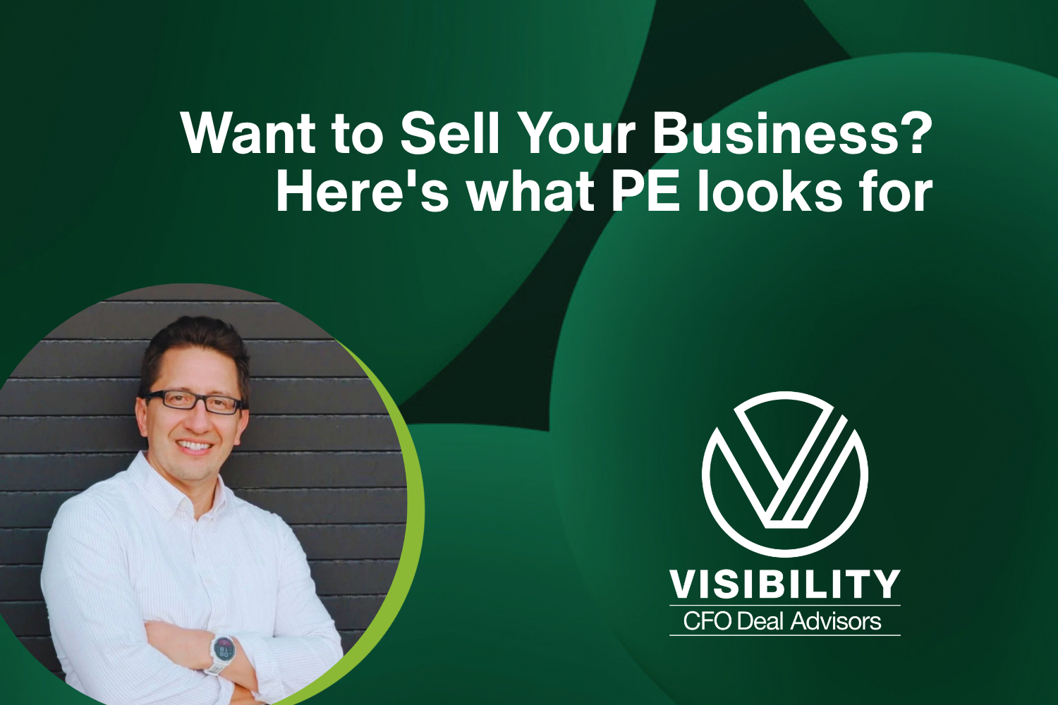 Want to Sell Your Business? Here’s What Private Equity Firms Actually Look For
