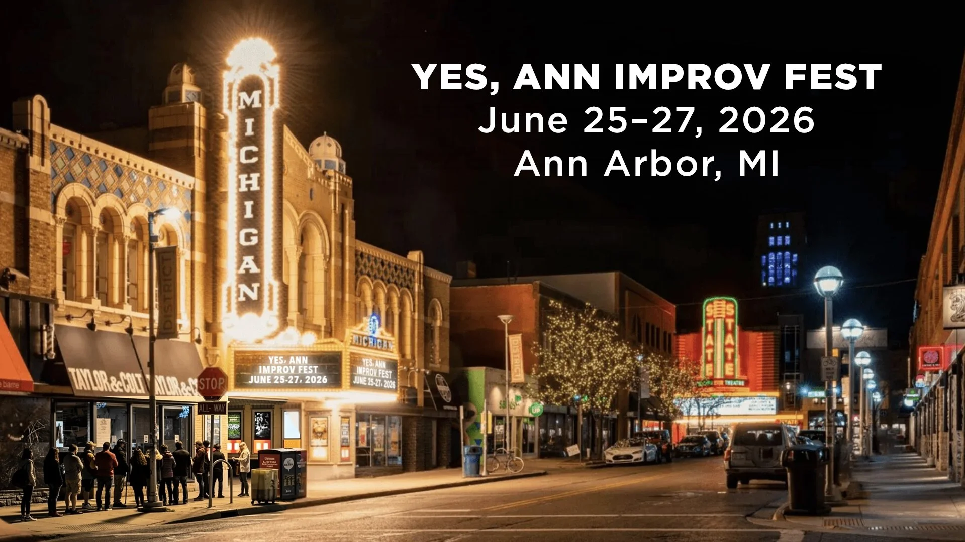 Night scene of downtown Ann Arbor, Michigan, featuring the Michigan Theater with bright neon lights, people waiting in line outside, and festive string lights on trees lining the street. The marquee advertises the YES, ANN IMPROV FEST, June 25-27, 2026.