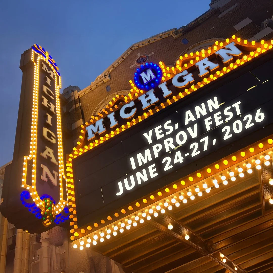 Marquee sign for the Michigan Theater with the details of the Yes, Ann improv festival held from June 24 to 27, 2026.