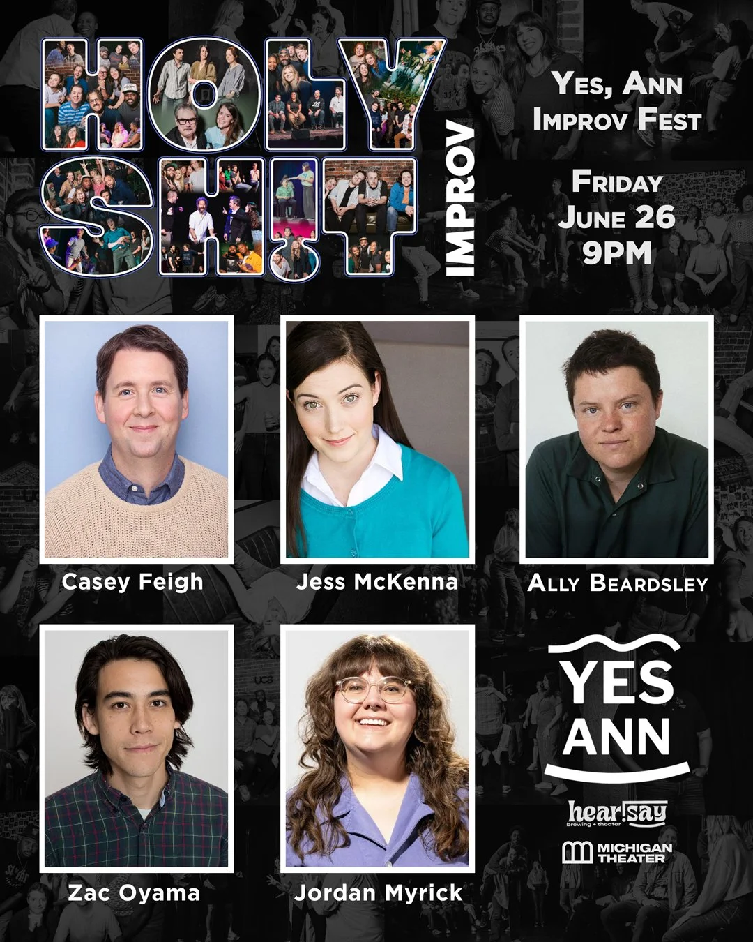 Poster for 'Holly Smolly', a comedy improv show at Yes Ann Improv Fest on Friday, June 26 at 9 PM, featuring headshots of performers Casey Feigh, Jess McKenna, Ally Beardsley, Zac Oyama, and Jordan Myrick. Background shows an audience and performers.
