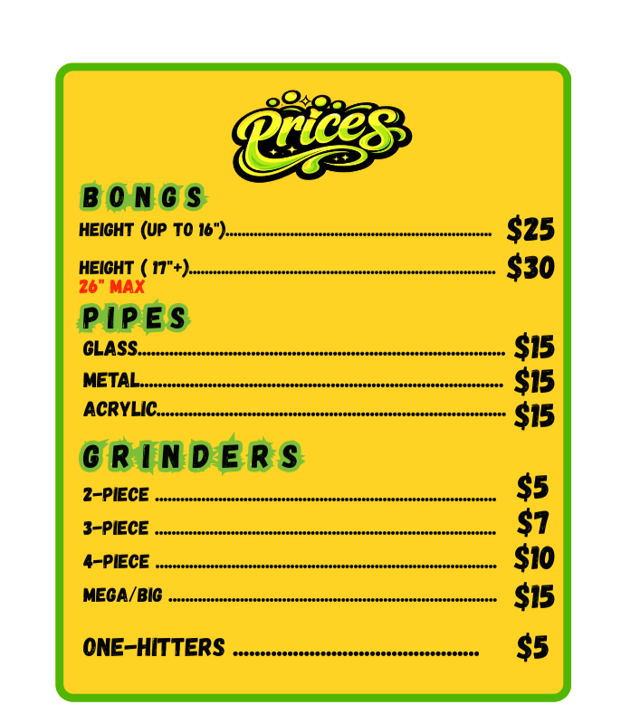 Price list for smoking accessories including bongs, pipes, grinders, and one-hitter units. Various sizes and styles are priced accordingly.
