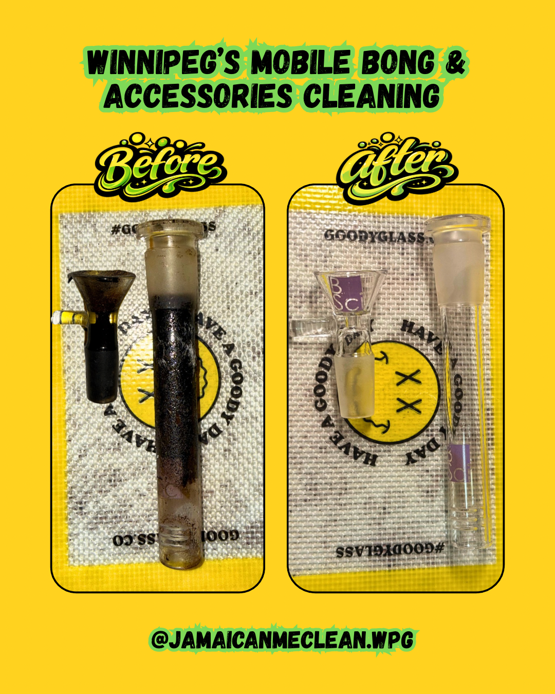 Comparison of a dirty, blackened bowl and downstem before clean, clear after clean, both placed on a yellow background with logo and text for Winnipeg's mobile bong and accessories cleaning service.