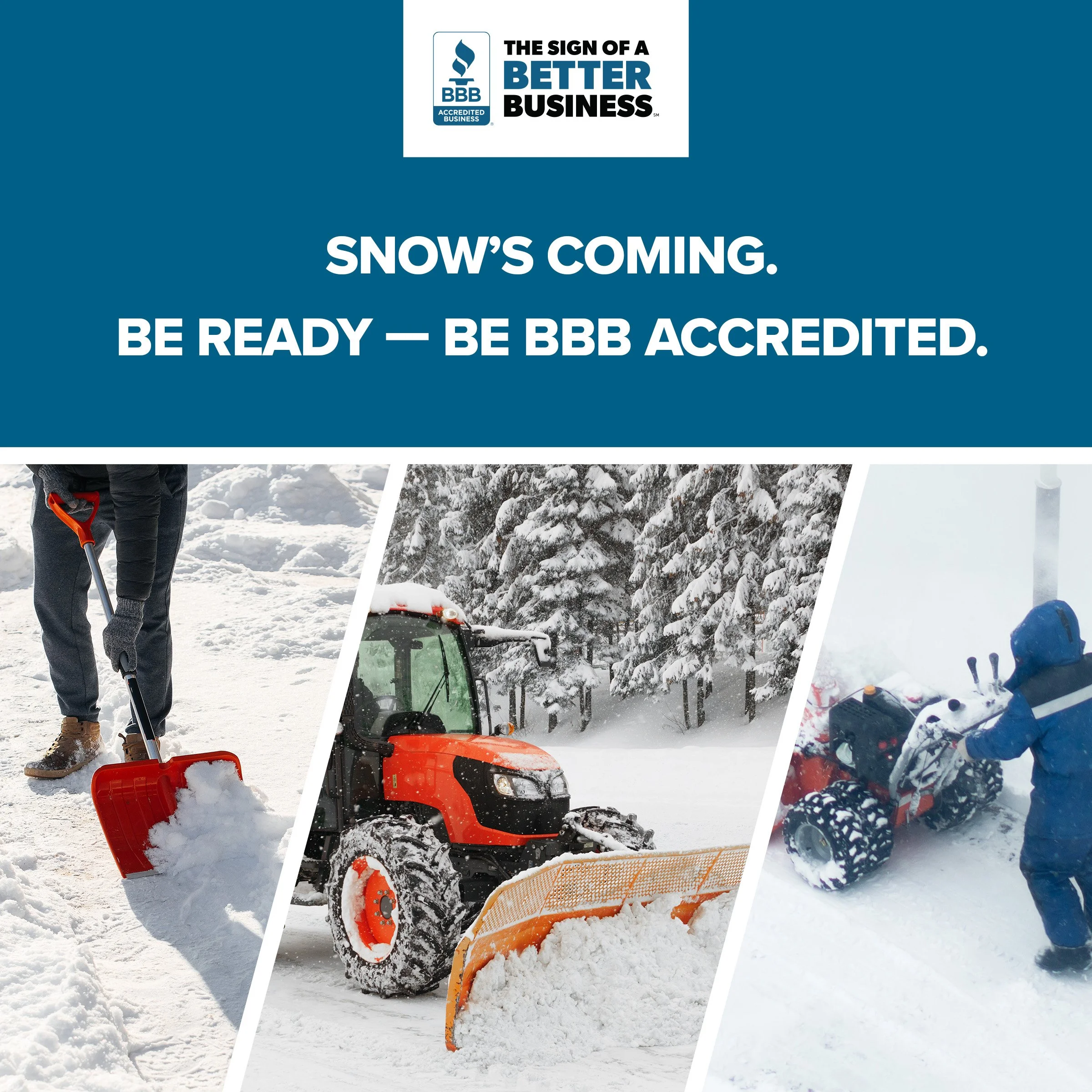 A promotional graphic with a message about snow preparedness and BBB accreditation, featuring images of snow shoveling, snow plowing, and snow blowing equipment during winter weather.