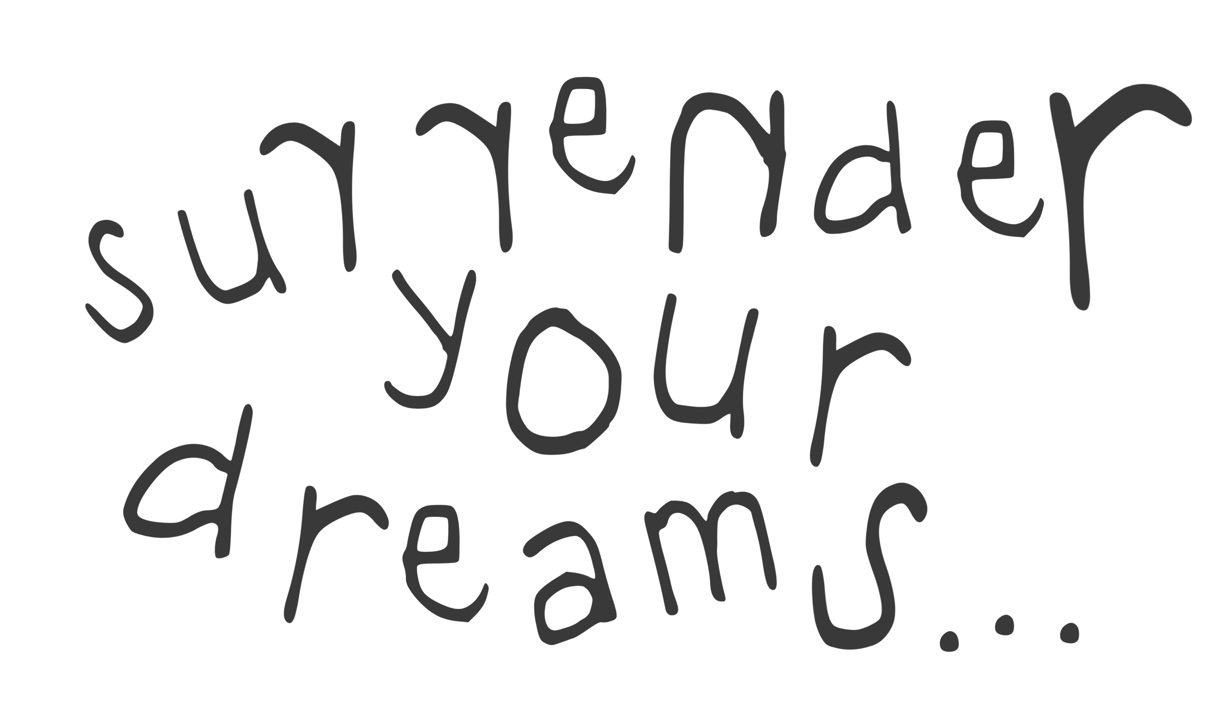 Handwritten text that says "surrender your dreams," the slogan of the game that portrays the eerie, unsettling tone.