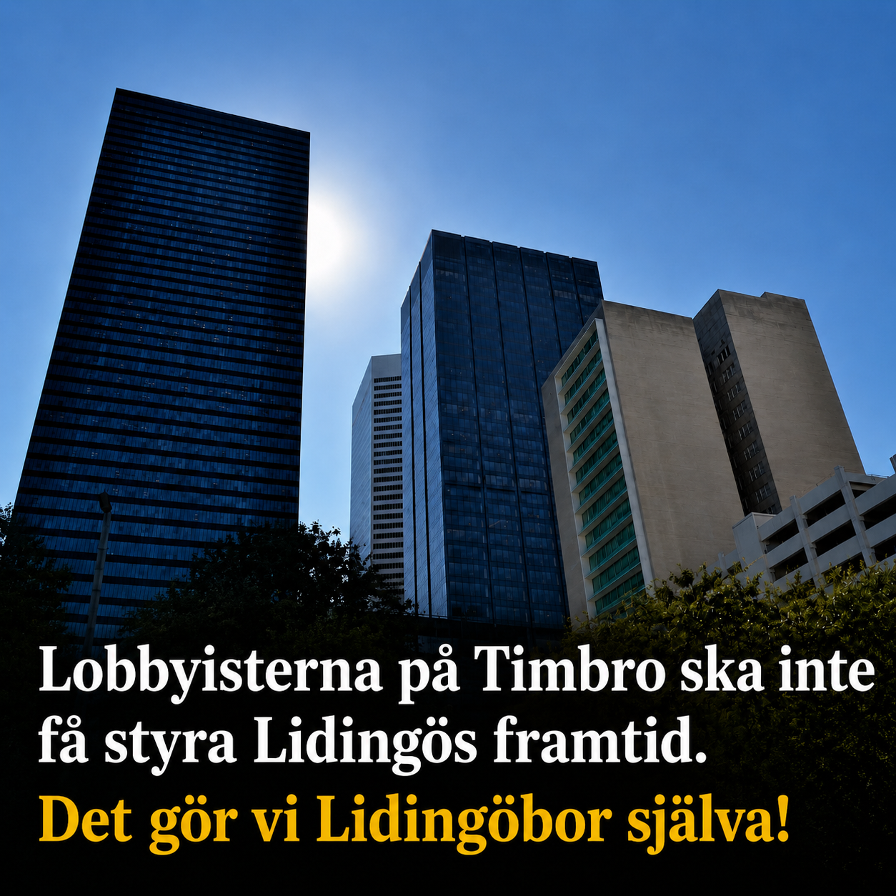 Lidingöbornas framtid ska bestämmas av lidingöborna