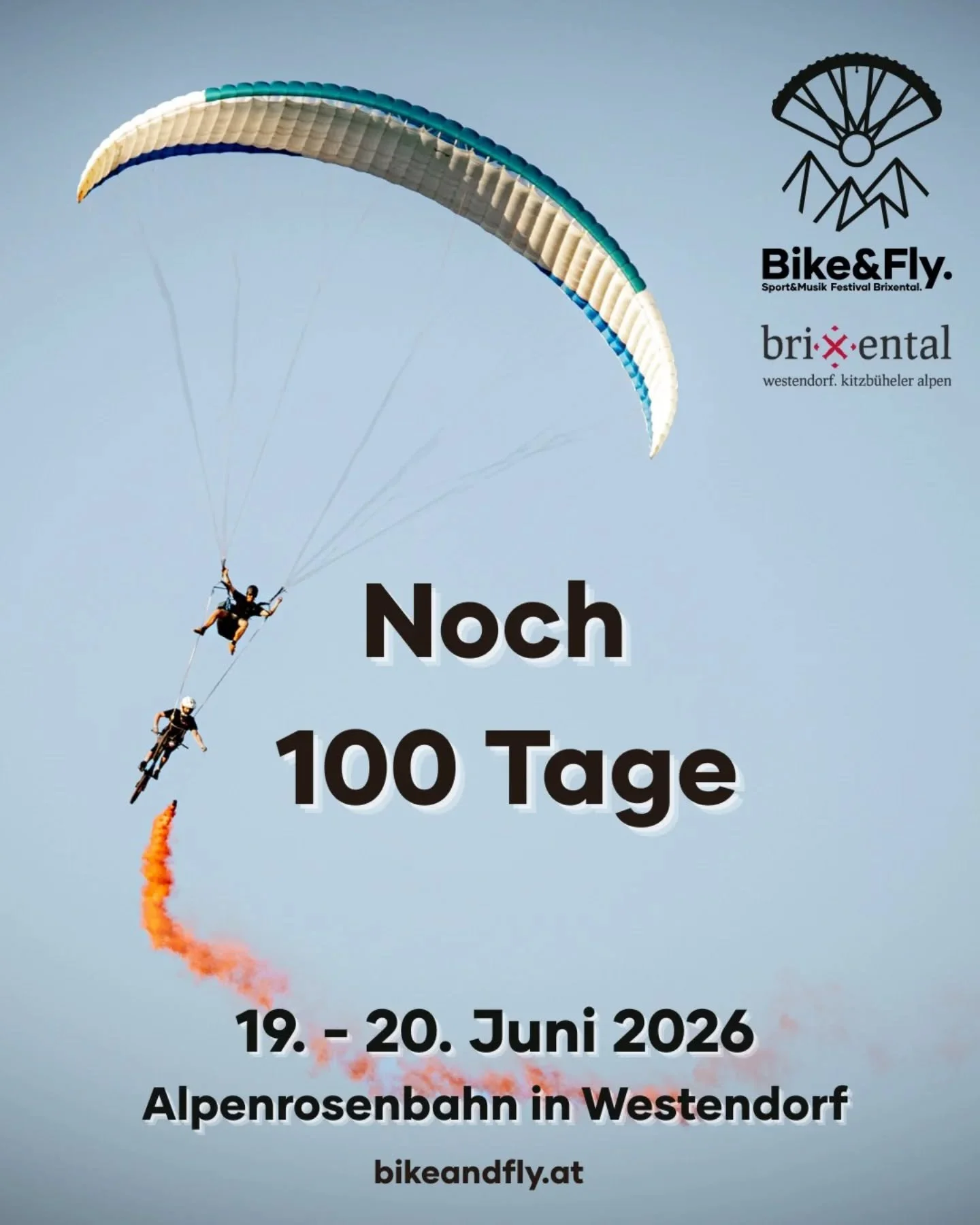 🚴&zwj;♂️🪂 100 Tage noch! 🎶⛰️

Der Countdown l&auml;uft: In 100 Tagen startet das Bike &amp; Fly Sport &amp; Musik Festival Brixental!
Vom 19.06. bis 21.06.2026 verwandelt sich das Brixental wieder in den Treffpunkt f&uuml;r alle, die Action, Natur