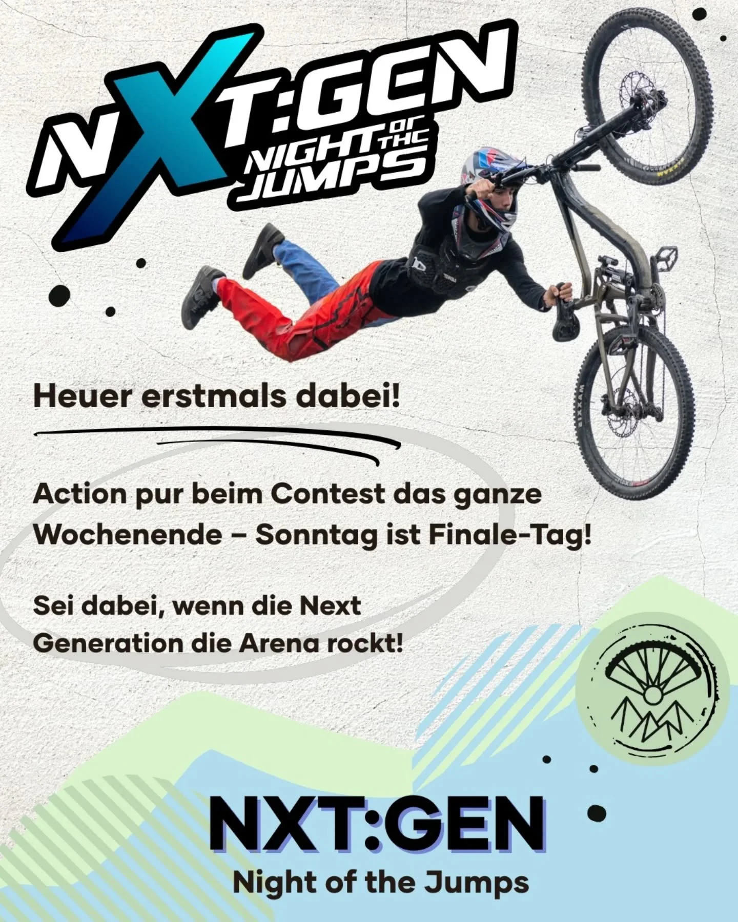 🔥 Premiere beim Bike&amp;Fly Festival 2026 🔥

Von 19.&ndash;21. Juni bringt euch das Bike&amp;Fly Sport &amp; Musik Festival Brixental ein neues Highlight:
NXT &ndash; by Night of the Jumps das ganze Wochenende Action pur!

Junge Talente, fette Tri