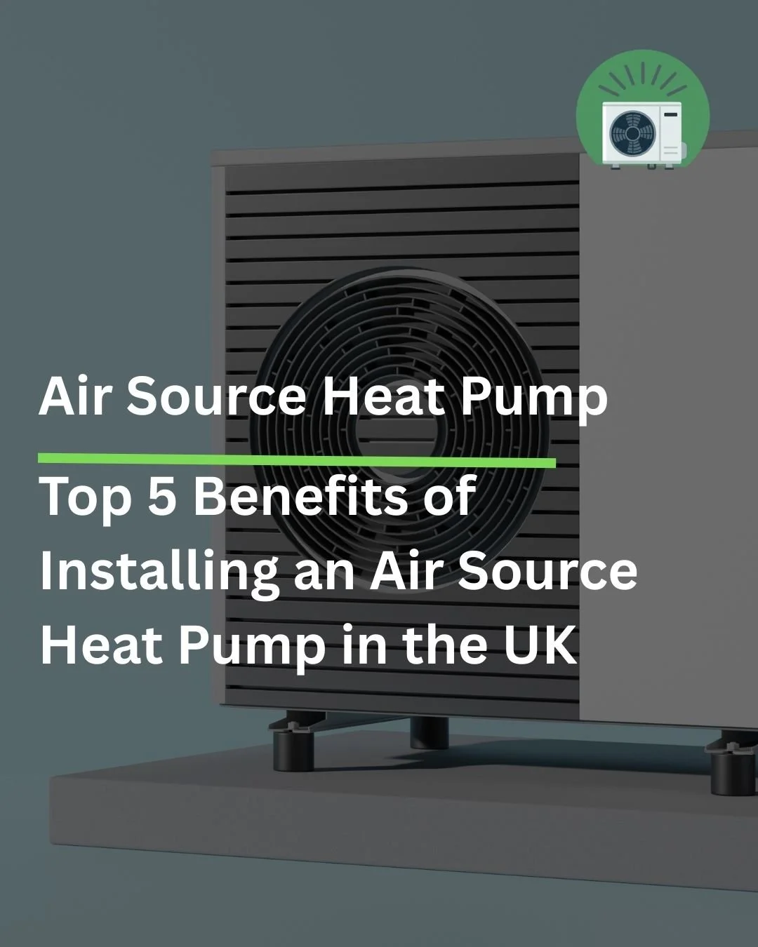 Top 5 Benefits of Installing an Air Source Heat Pump in the UK