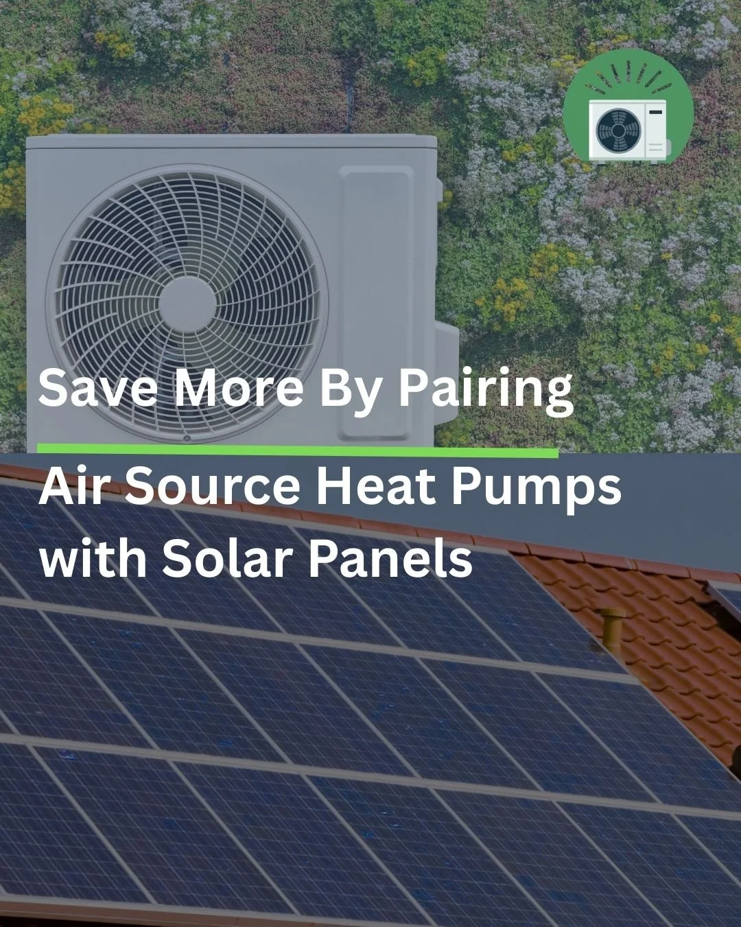 Save More by Pairing Air Source Heat Pumps with Solar Panels