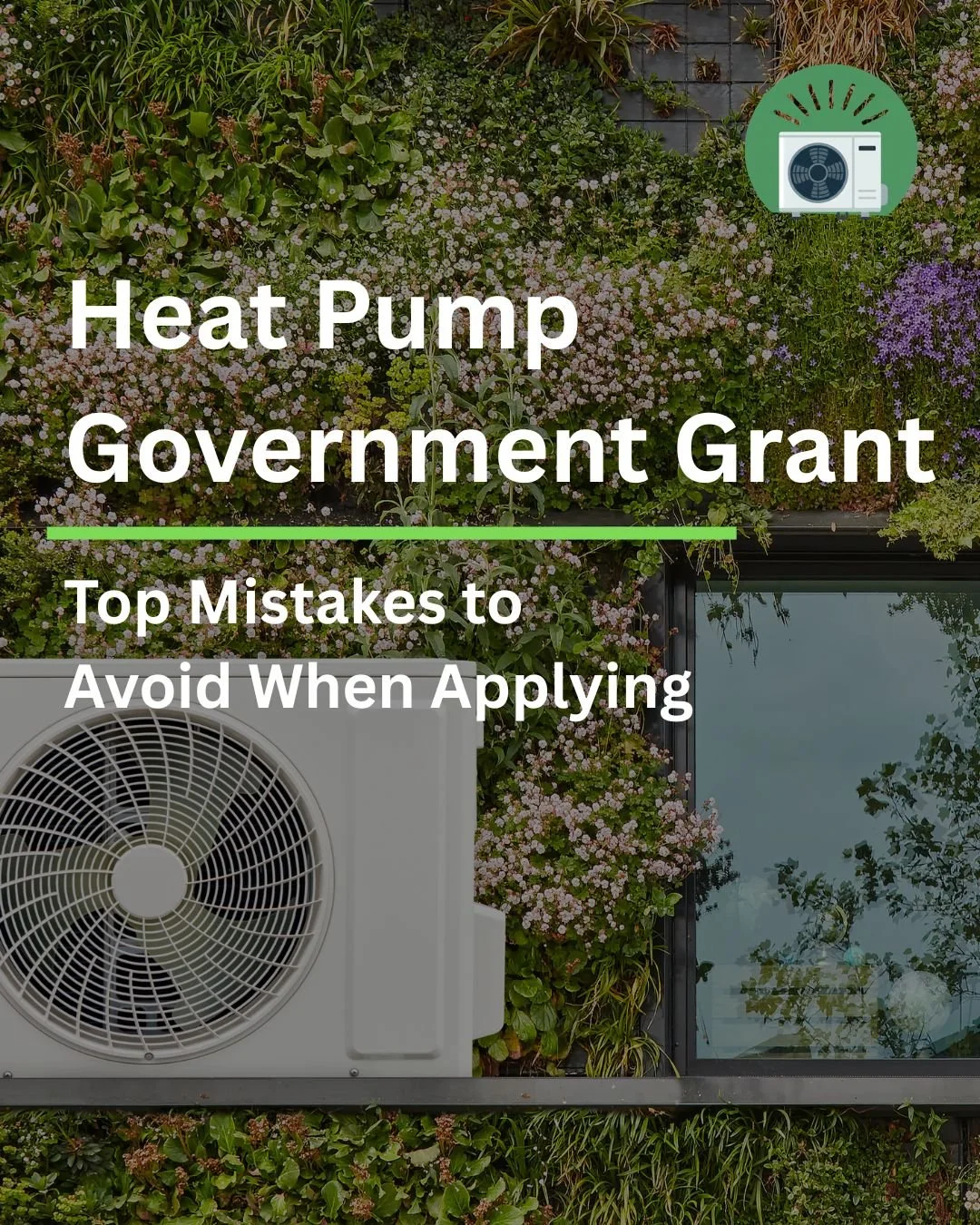 Top Mistakes to Avoid When Applying for a Heat Pump Government Grant