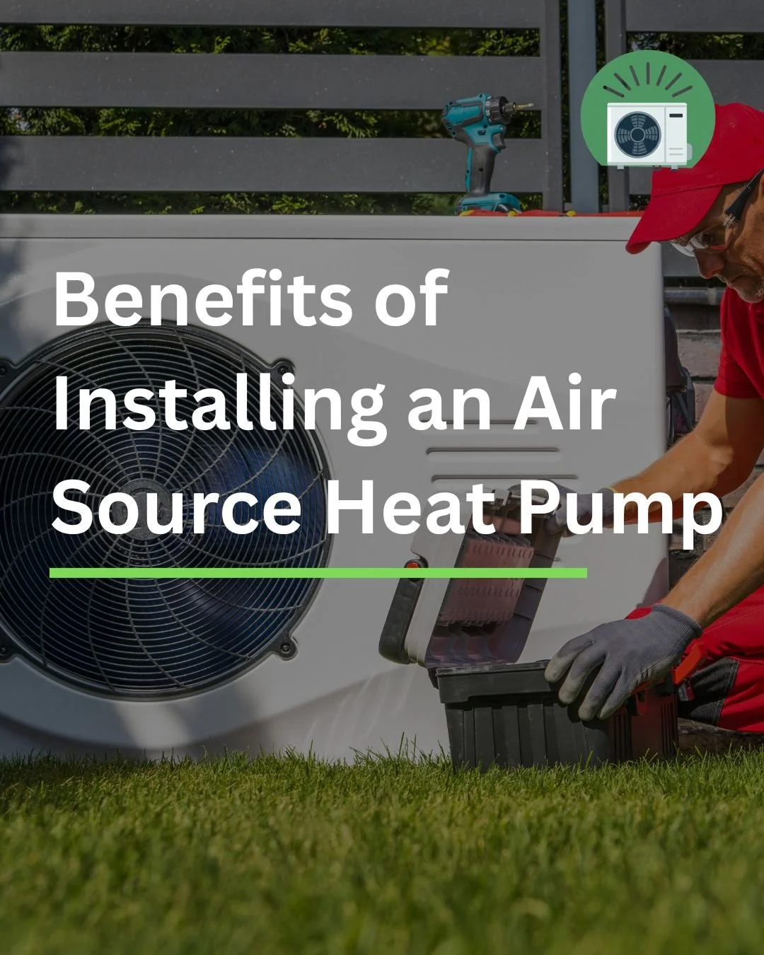 Benefits of Installing an Air Source Heat Pump