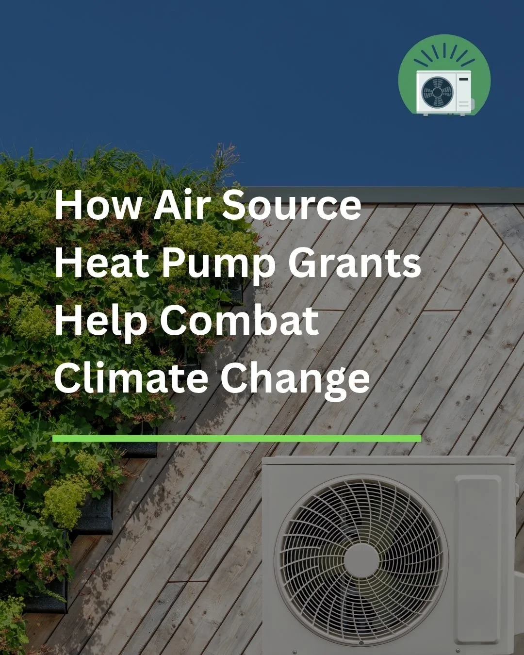 How Air Source Heat Pump Grants Help Combat Climate Change
