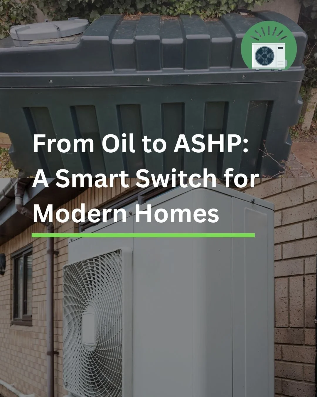 From Oil to ASHP: A Smart Switch for Modern Homes