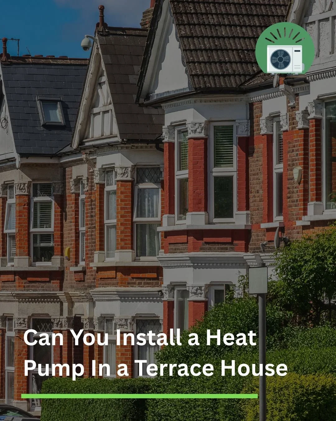 Can You Install a Heat Pump In a Terrace House