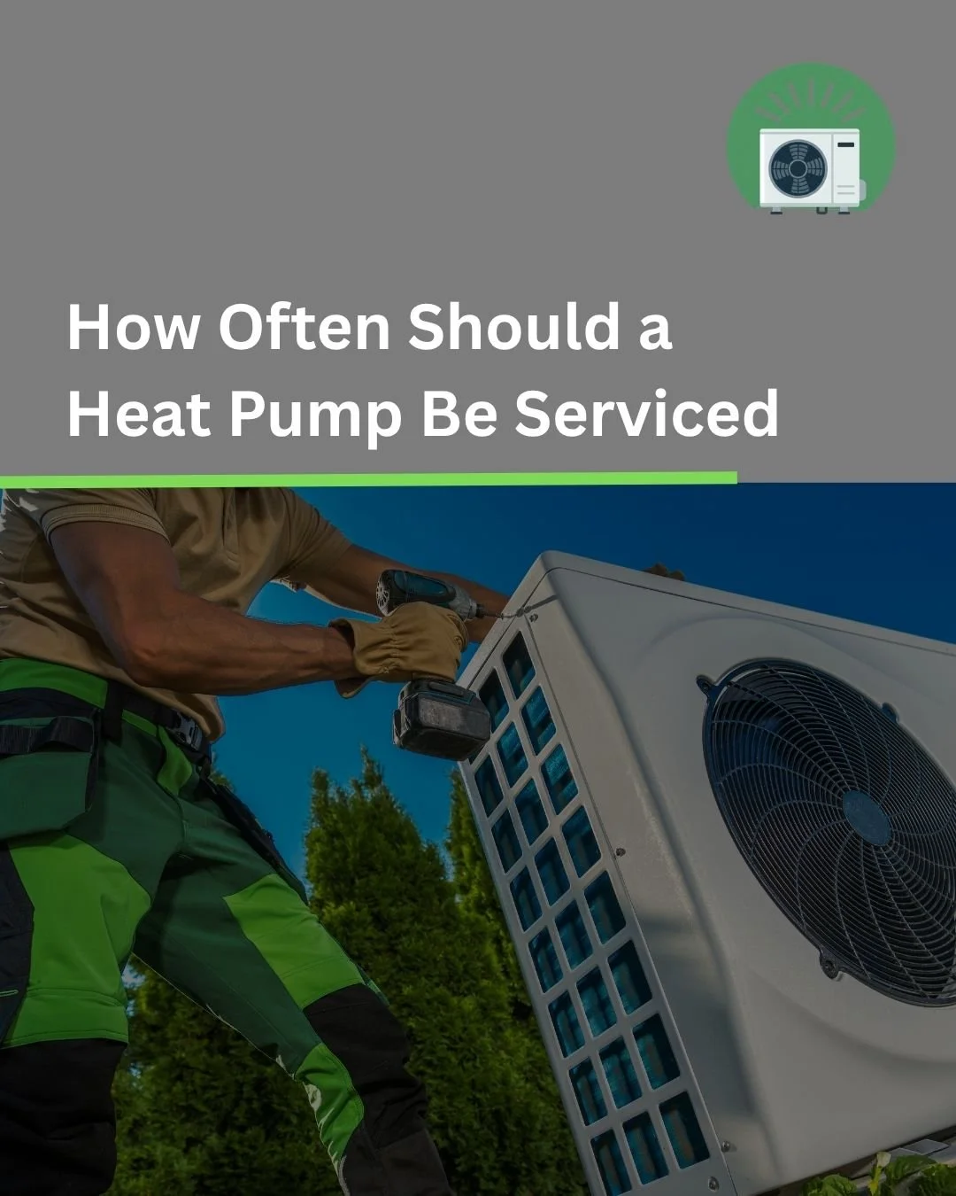 How Often Should a Heat Pump Be Serviced