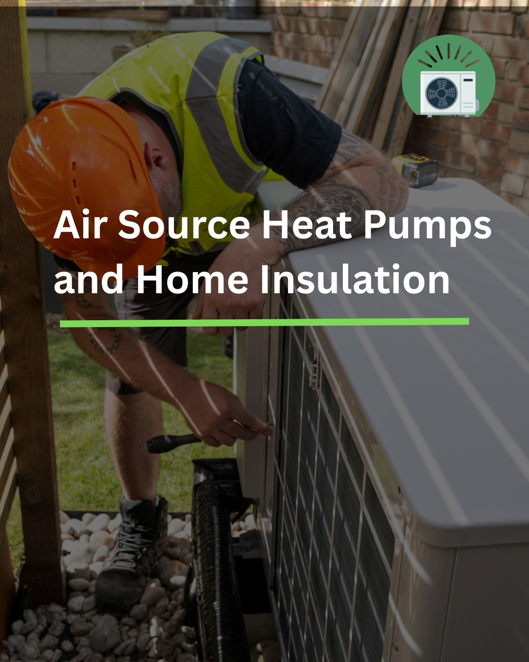 Air Source Heat Pumps and Home Insulation