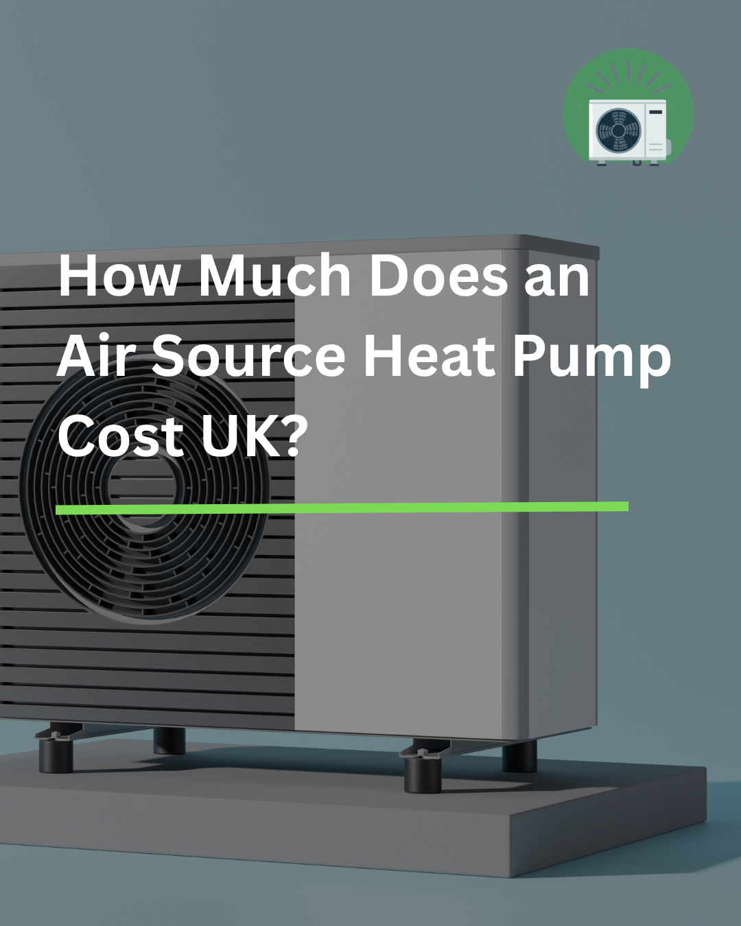 How Much Does an Air Source Heat Pump Cost UK?