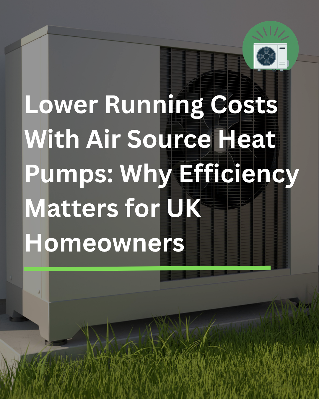 Lower Running Costs With Air Source Heat Pumps: Why Efficiency Matters for UK Homeowners