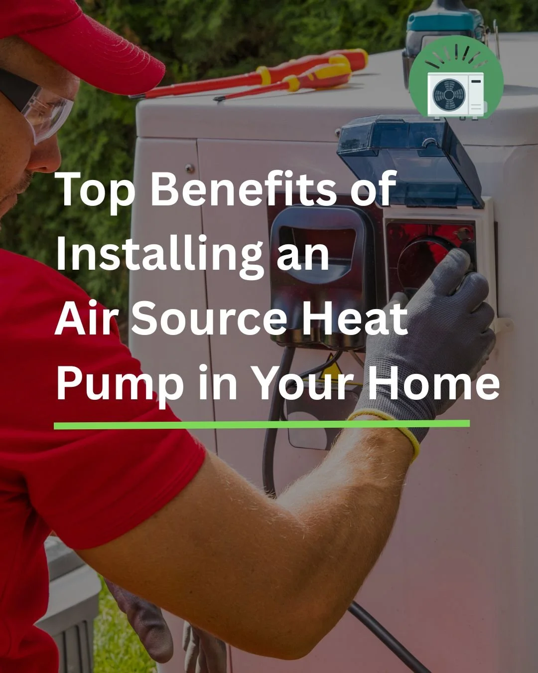 Top Benefits of Installing an Air Source Heat Pump in Your Home